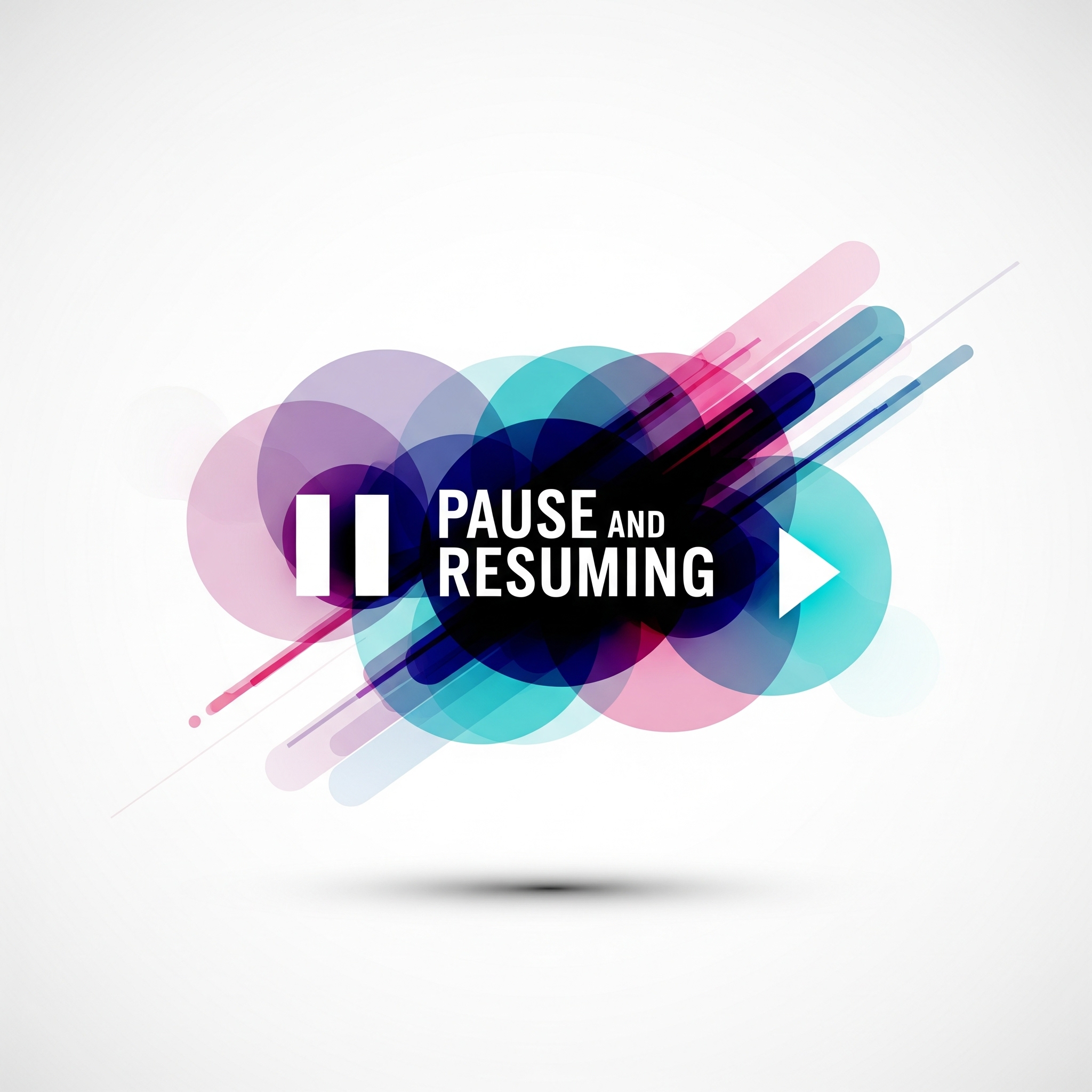 Pause and Resuming
